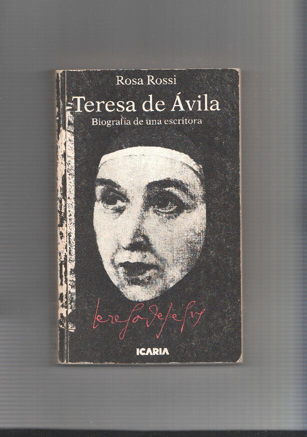 TERESA DE AVILA. Biografia de una escritora