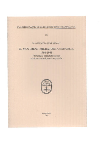 EL MOVIMENT MIGRATORI A SABADELL 1986-1988, Principals caracteristiques socio-economiques i espacials
