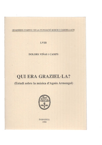 QUI ERA GRAZIEL.LA? (Estudi sobre la musica d,Agnes Armengol)