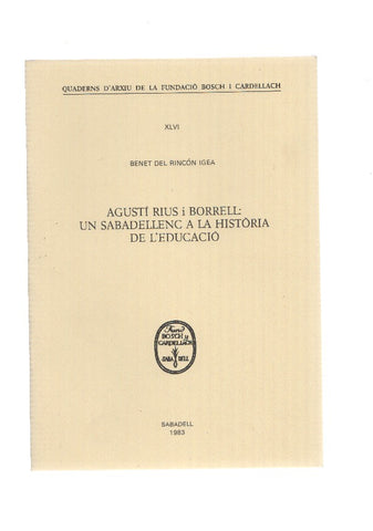 AGUSTI RIUS I BORRELL: Un sabadellenc a la historia de l,educacio