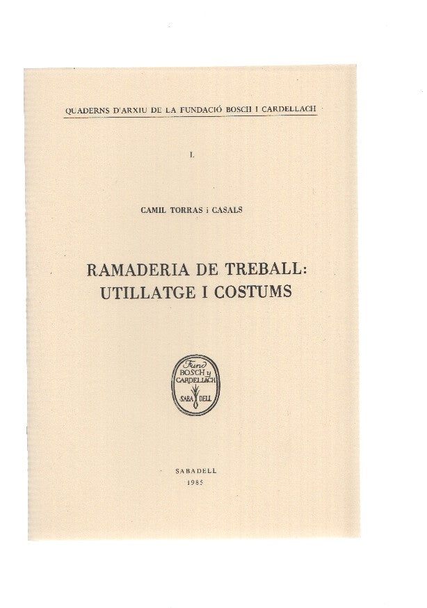 RAMADERIA DE TREBALL: UTILLATGE I COSTUMS