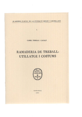 RAMADERIA DE TREBALL: UTILLATGE I COSTUMS