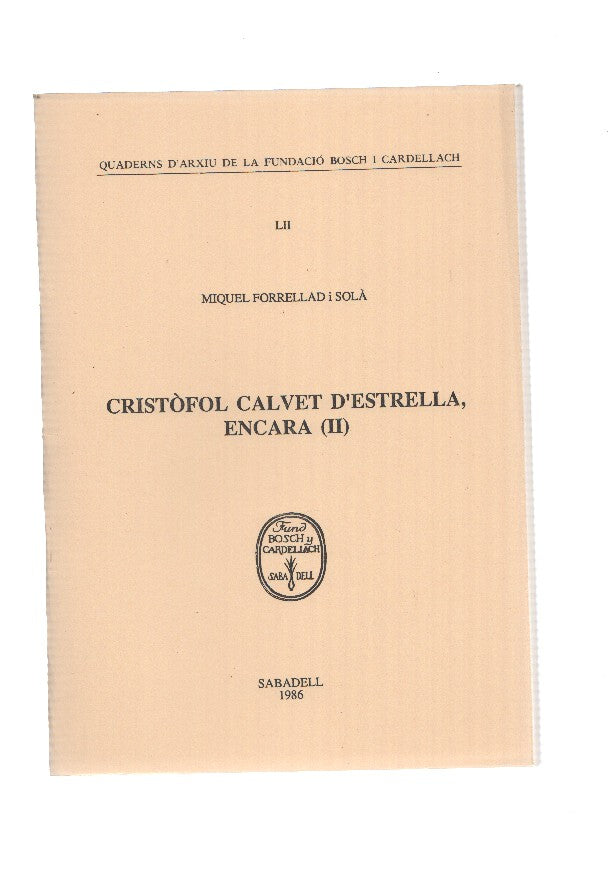 CRISTOFOL CALVET D,ESTRELLA, ENCARA, Part II- Miquel Forrellad i Sola