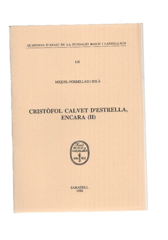 CRISTOFOL CALVET D,ESTRELLA, ENCARA, Part II- Miquel Forrellad i Sola
