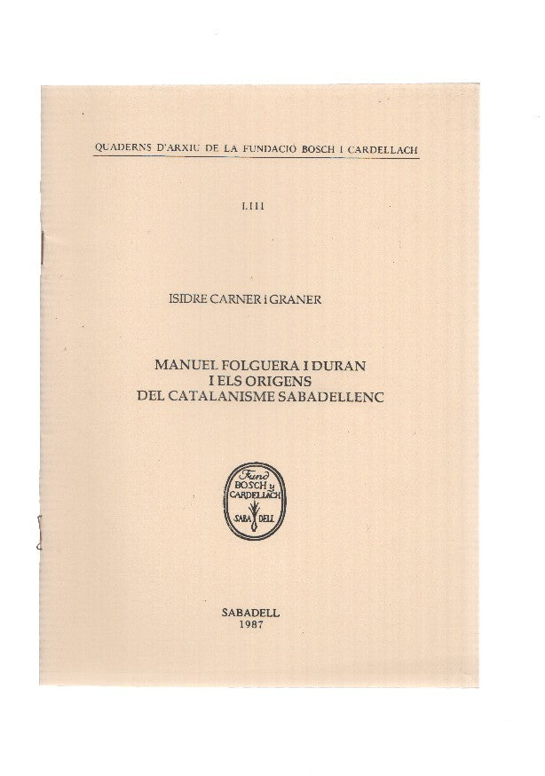 MANUEL FOLGUERA I DURAN I ELS ORIGENS DEL CATALANISME SABADELLENC