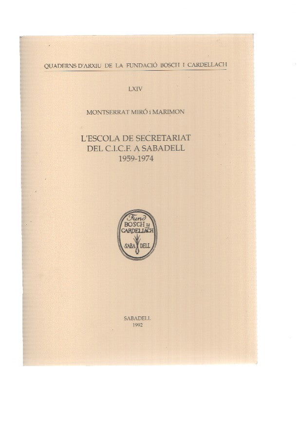 L,ESCOLA DE SECRETARIAT DEL C.I.C.F A SABADELL 1959-1974