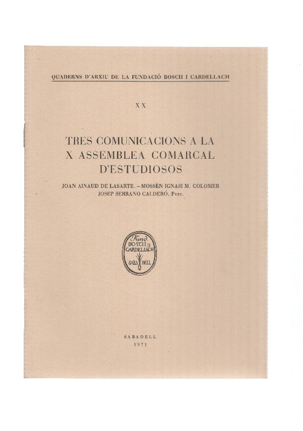 TRES COMUNICACIONS A LA X ASSEMBLEA COMARCAL D,ESTUDIOSOS - Joan Ainaud de Lasarte