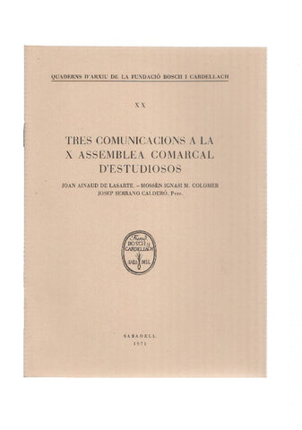 TRES COMUNICACIONS A LA X ASSEMBLEA COMARCAL D,ESTUDIOSOS - Joan Ainaud de Lasarte
