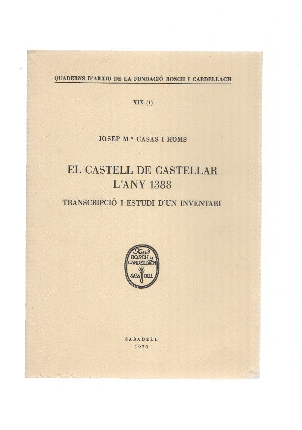 EL CASTELL DE CASTELLAR L,ANY 1388: Transcirpcio i estudi d,un Universitari, PART 1
