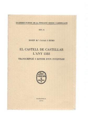EL CASTELL DE CASTELLAR L,ANY 1388: Transcirpcio i estudi d,un Universitari, PART 1