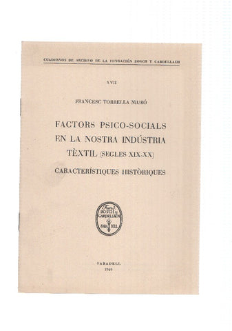FACTORS PSICO-SOCIALS EN LA NOSTRA INDUSTRIA TEXTIL (Segles XIX-XX)