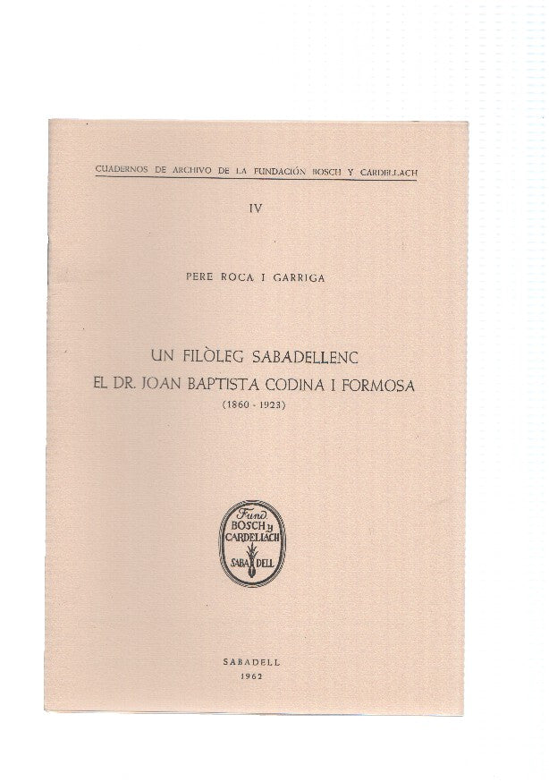 UN FILOLEG SABADELLENC EL DR. JOAN BAPTISTA CODINA I FORMOSA (1860-1923)