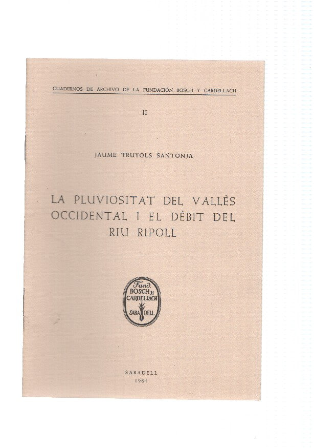 LA PLUVIOSITAT DEL VALLES OCCIDENTAL I EL DEBIT DEL RIU RIPOLL