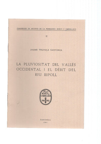 LA PLUVIOSITAT DEL VALLES OCCIDENTAL I EL DEBIT DEL RIU RIPOLL