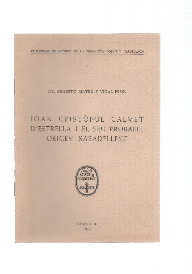 JOAN CRISTOFOL CALVET D,ESTRELLA I EL SEU PROBABLE ORIGEN SABADELLENC