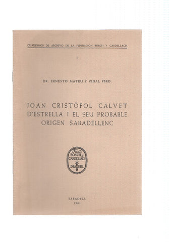 JOAN CRISTOFOL CALVET D,ESTRELLA I EL SEU PROBABLE ORIGEN SABADELLENC
