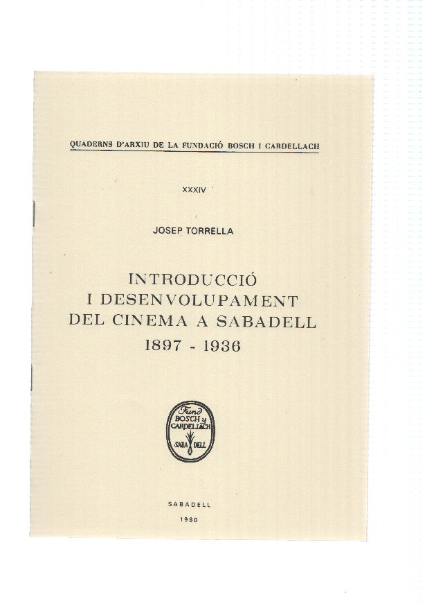 INTRODUCCIO I DESENVOLUPAMENT DEL CINEMA A SABADELL 1897 -1936