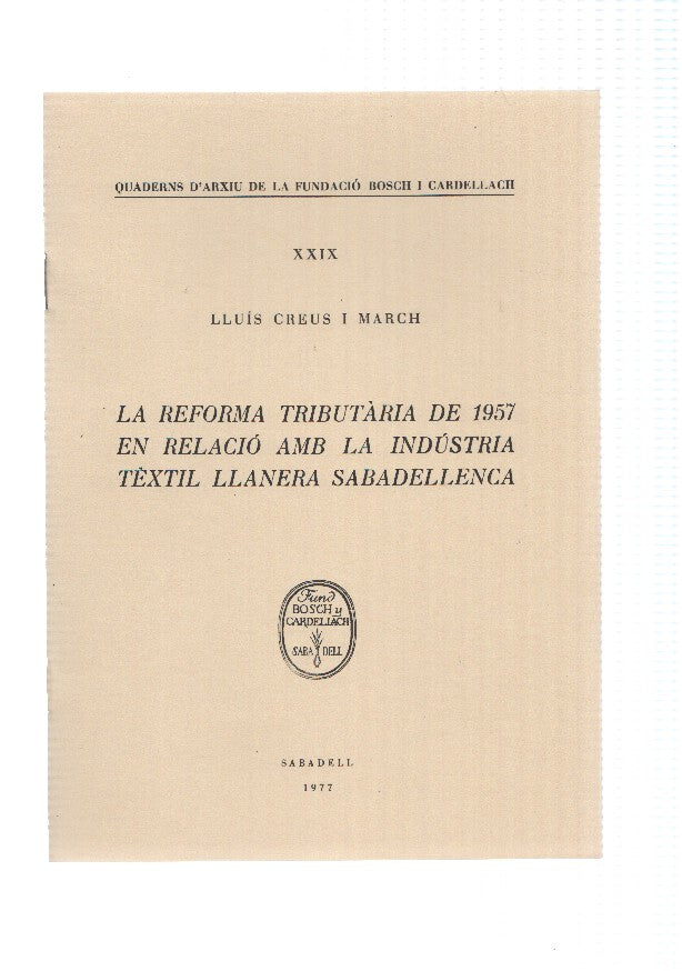 LA REFORMA TRIBUTARIA DE 1957 EN RELACIO AMB LA INDUSTRIA TEXTIL LLANERA SABADELLENCA