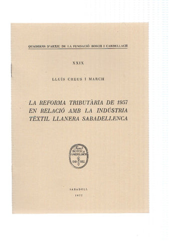 LA REFORMA TRIBUTARIA DE 1957 EN RELACIO AMB LA INDUSTRIA TEXTIL LLANERA SABADELLENCA