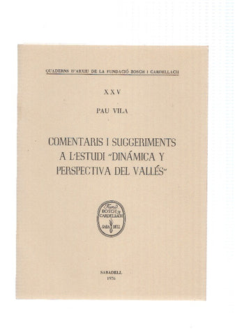 COMENTARIS I SUGGERIMENTS A L,ESTUDI DINAMICA I PRESPECTIVA DEL VALLES