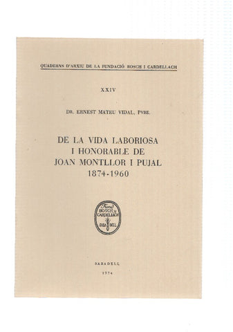 DE LA VIDA LABORIOSA I HONORABLE DE JOAN MONTLLOR I PUJAL (1874-1960)