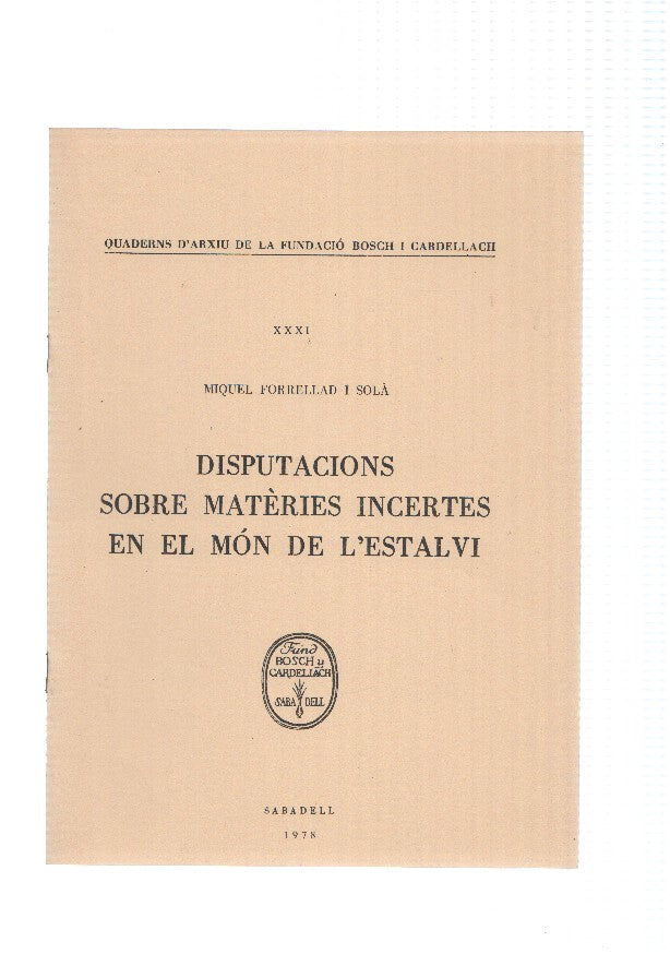 DIPUTACIONS SOBRE MATERIES INCERTES EN EL MON DE L,ESTALVI 