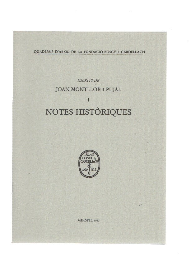 Escrits de JOAN MONTLLOR I PUJAL I: NOTES HISTORIQUES