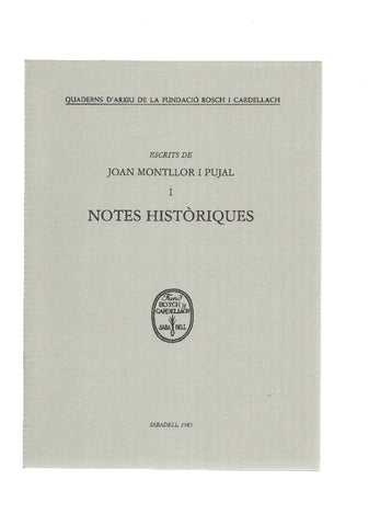 Escrits de JOAN MONTLLOR I PUJAL I: NOTES HISTORIQUES