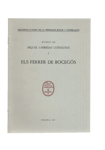 Escrits de MIQUEL CARRERAS COSTAJUSSA I: ELS FERRER DE BODEGOS