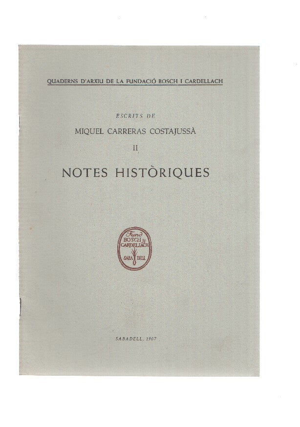 Escrits de MIQUEL CARRERAS COSTAJUSSA II: NOTES HISTORIQUES 