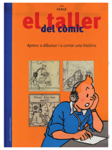 El taller del comic amb Herge (ref. #171-5): edicio en catala: aprenc a dibuixar i a contar una historia
