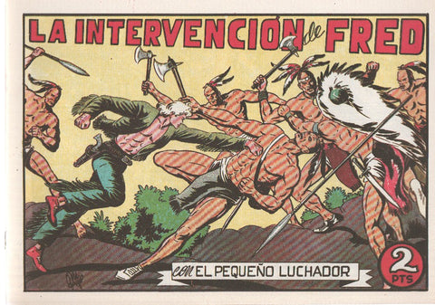 Facsimil: El Pequeño Luchador numero 047: La intervencion de Fred