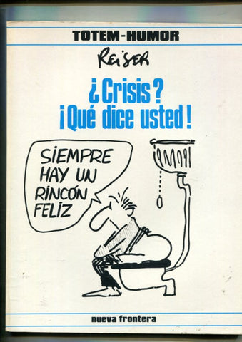 Totem: Humor: Crisis, que dice usted (recortado lateral derecho hoja inicial, no es hoja con dibujo)