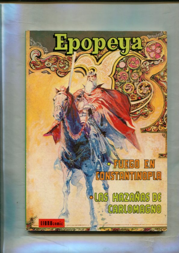 Epopeya tomo numero 6: Fuego en Constantinopla y Las hazañas de Carlomagno