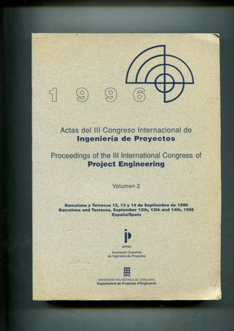 Actas del III Congreso internacional de Ingenieria de Proyectos, volumen 2