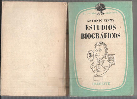 El pasado argentino: Estudios biograficos de Antonio Zinny (paginas por abrir)