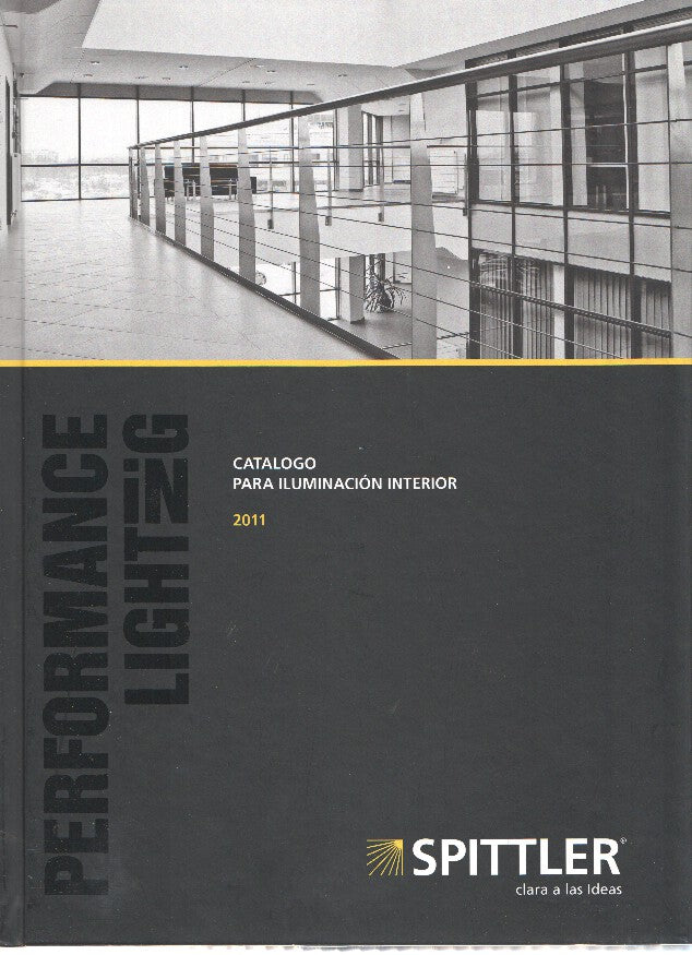 Catalogo: SPITTLER-Performance Lighting 10/2010: Catalogo para Iluminacion Interior (2011)