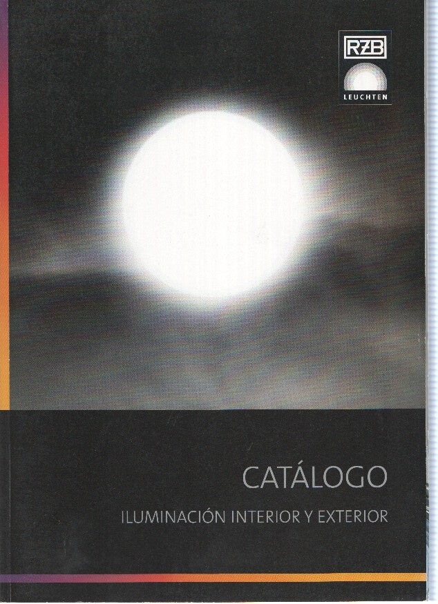 Catalogo: RZB LEUCHTEN: Catalogo de Iluminacion Interior y Exterior (2005-2007)