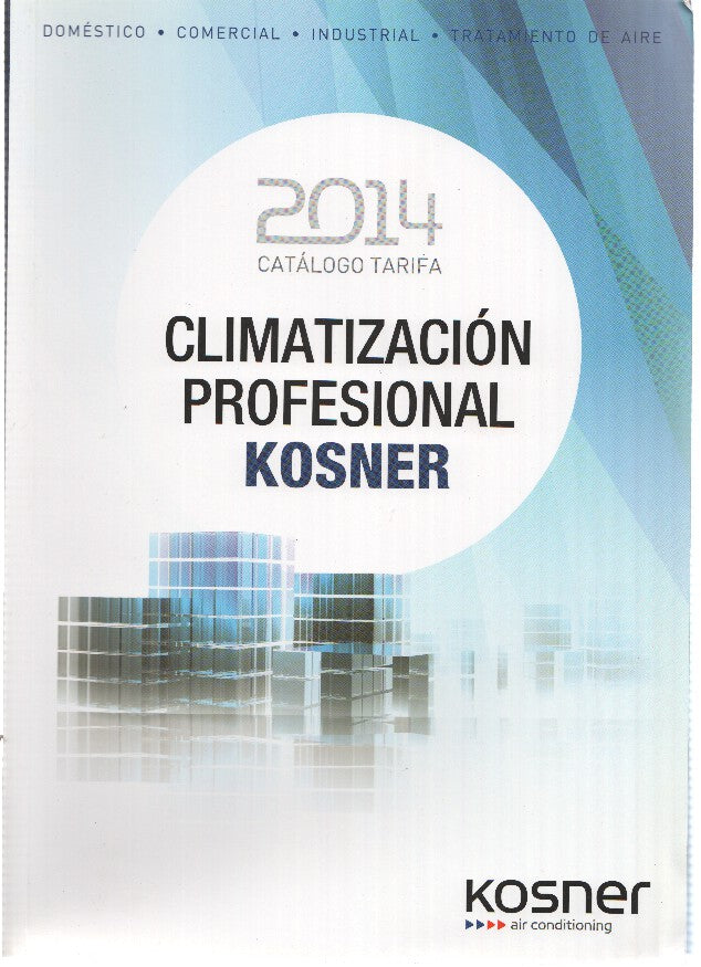 Catalogo: KOSNER, Climatizacion Profesional: Catalogo tarifa 2014