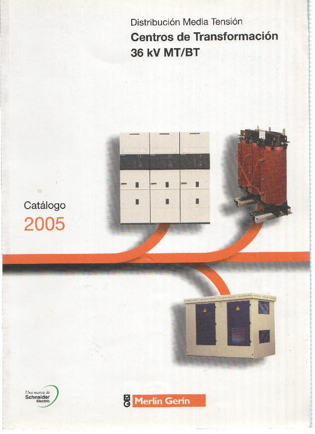 Catalogo: MERLIN GERIN: Distribucion Media Tesion / Centros de Transformacion (2005)