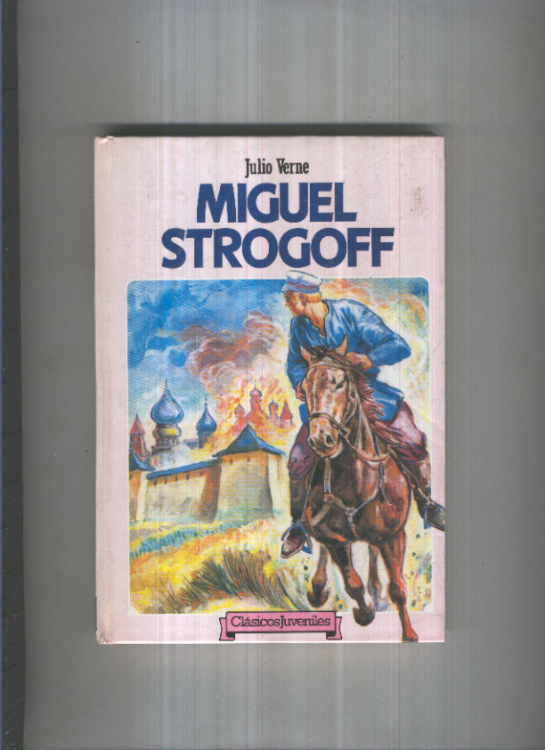Clasicos Juveniles numero 60: Miguel Strogoff