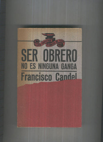 Coleccion Primero de Mayo numero 08: Ser obrero no es ninguna ganga (segunda edicion)