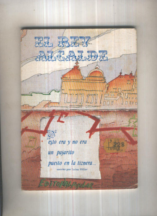 Coleccion Paredes Pintadas: El rey alcalde