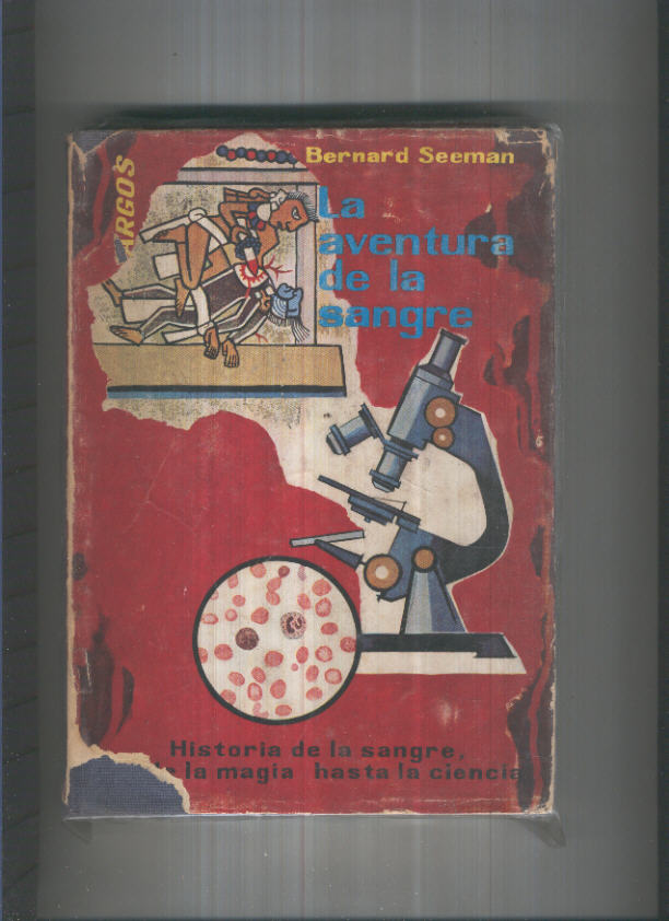 La aventura de la sagre: historia de la sangre desde la magia hasta la ciencia