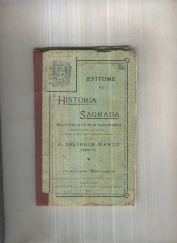 Epitome de Historia Sagrada del antiguo y nuevo testamento, segundo grado, quinta edicion 1925