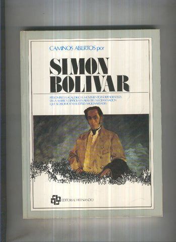 Caminos abiertos por Simon Bolivar