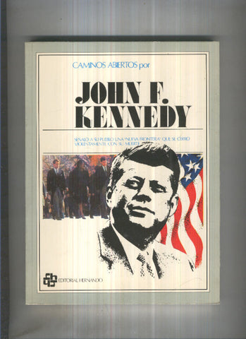 Caminos abiertos por John F.Kennedy