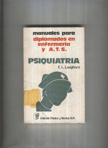 Manuales para diplomados en enfermeria y A.T.S: Psiquiatria