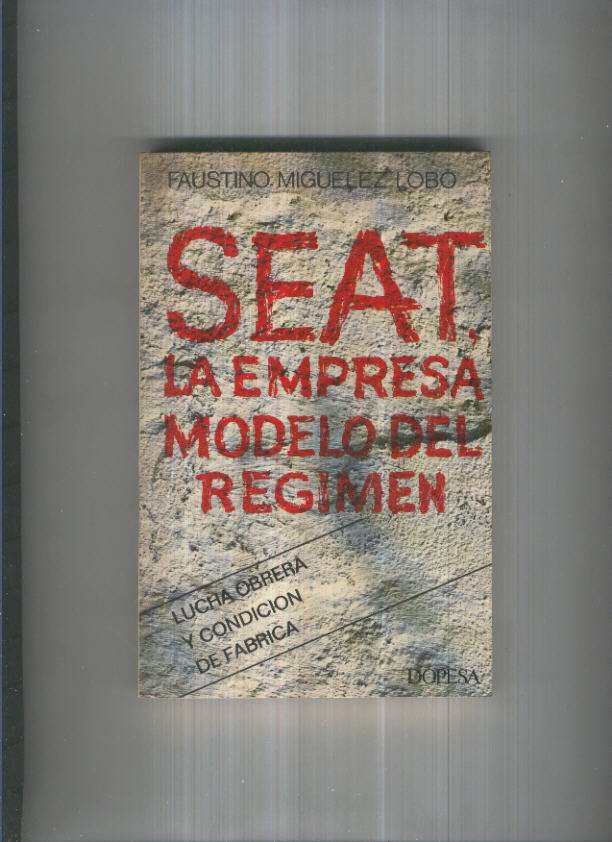 Dossier Mundo numero 07: Seat, la empresa modelo del regimen