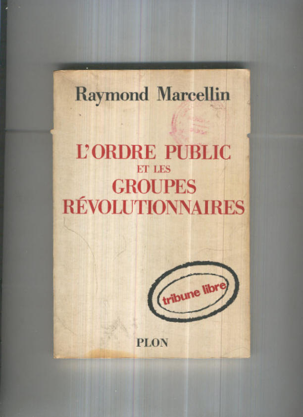 L Ordre public et les groupes revolutionnaires